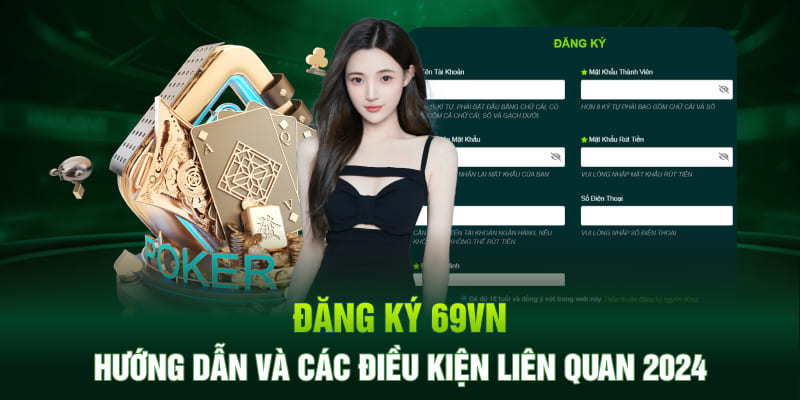 Hướng dẫn đăng ký tham gia tại nhà cái 69Vn